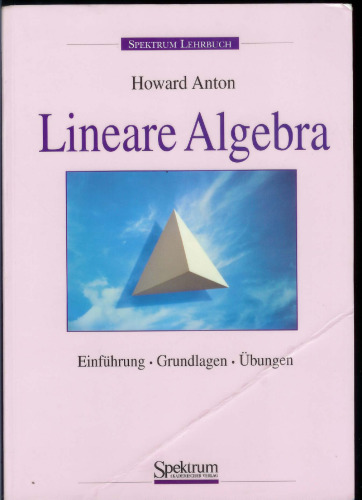 Lineare Algebra: Einführung, Grundlagen, Übungen