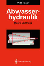 Abwasserhydraulik: Theorie und Praxis