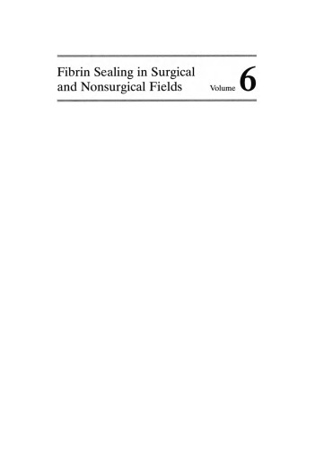 Fibrin Sealing in Surgical and Nonsurgical Fields: Volume 6: Cardiovascular Surgery. Thoracic Surgery