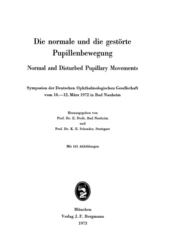 Die normale und die gestörte Pupillenbewegung / Normal and Disturbed Pupillary Movements