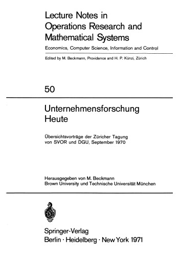 Unternehmensforschung Heute: Übersichtsvorträge der Züricher Tagung von SVOR und DGU, September 1970