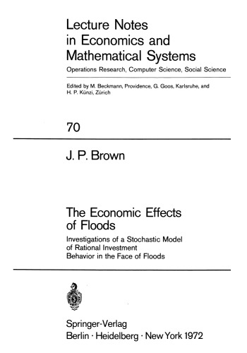 The Economic Effects of Floods: Investigations of a Stochastic Model of Rational Investment Behavior in the Face of Floods
