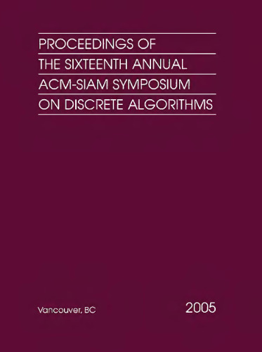 Proceedings of the Sixteenth Annual ACM-SIAM Symposium on Discrete Algorithms (Proceedings in Applied Mathematics)