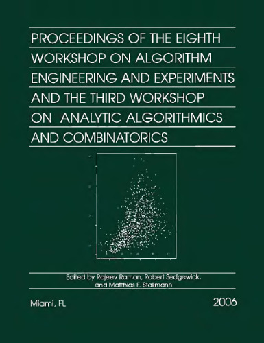 Proceedings of the eighth Workshop on Algorithm Engineering and Experiments and the third Workshop on Analytic Algorithmics and Combinatorics