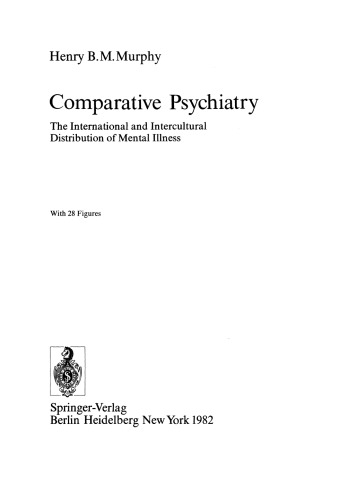 Comparative Psychiatry: The International and Intercultural Distribution of Mental Illness