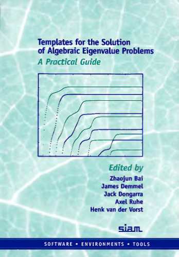Templates for the solution of algebraic eigenvalue problems