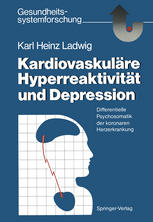 Kardiovaskuläre Hyperreaktivität und Depression: Differentielle Psychosomatik der koronaren Herzerkrankung