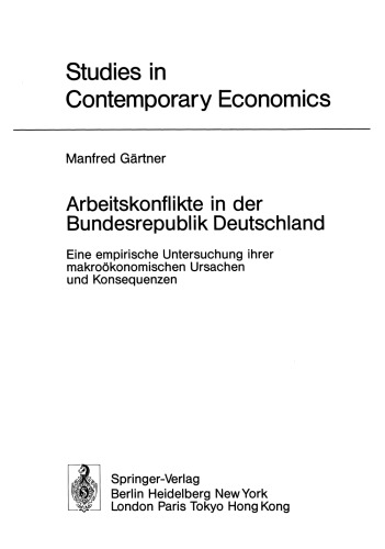 Arbeitskonflikte in der Bundesrepublik Deutschland: Eine empirische Untersuchung ihrer makroökonomischen Ursachen und Konsequenzen