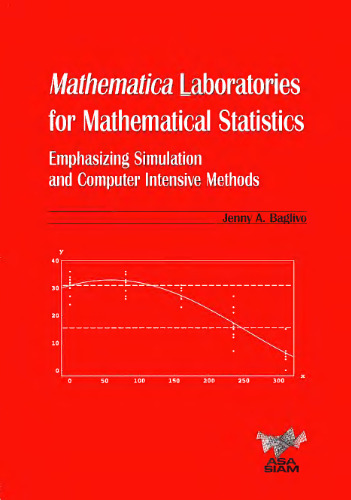 Mathematica laboratories for mathematical statistics: emphasizing simulation and computer intensive methods