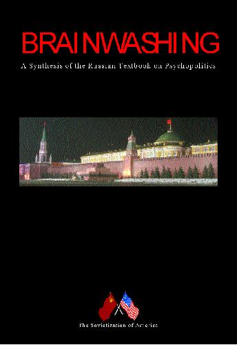 Brainwashing: a synthesis of the Russian textbook on psychopolitics