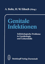 Genitale Infektionen: Infektiologische Probleme in Gynäkologie und Geburtshilfe