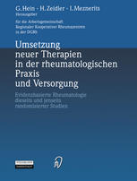 Umsetzung neuer Therapien in der rheumatologischen Praxis und Versorgung: Evidenzbasierte Rheumatologie diesseits und jenseits randomisierter Studien