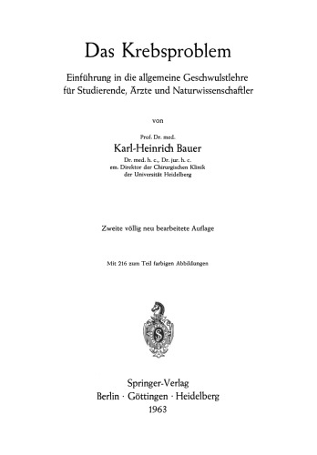 Das Krebsproblem: Einführung in die allgemeine Geschwulstlehre für Studierende, Ärzte und Naturwissenschaftler