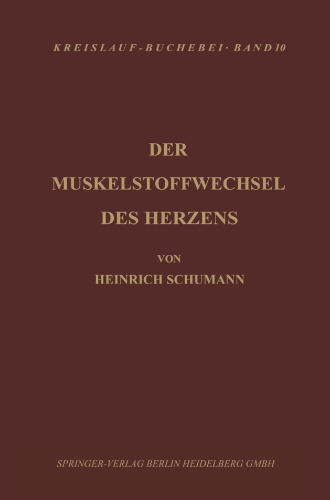 Der Muskelstoffwechsel des Herzens: Seine Physiologie, Pathologie und Klinik