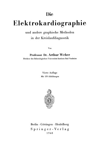 Die Elektrokardiographie und andere graphische Methoden in der Kreislaufdiagnostik