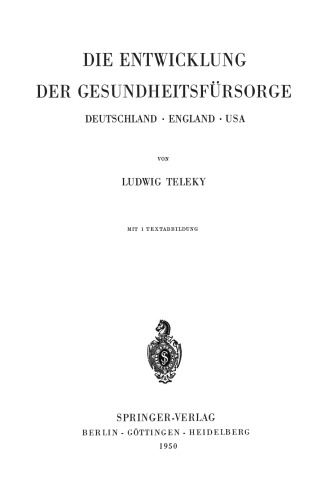 Die Entwicklung der Gesundheitsfürsorge: Deutschland · England · USA