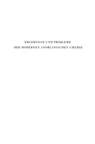 Ergebnisse und Probleme der Modernen Anorganischen Chemie