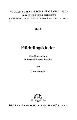 Flüchtlingskinder: Eine Untersuchung zu ihrer psychischen Situation