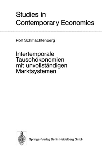 Intertemporale Tauschökonomien mit unvollständigen Marktsystemen