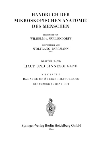 Haut und Sinnesorgane: Vierter Teil Das Auge und Seine Hilfsorgane Ergänzung zu Band III/2