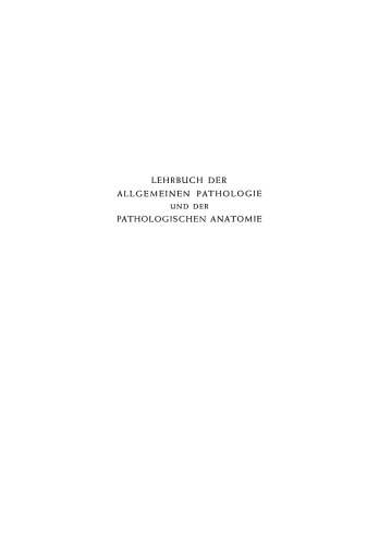 Lehrbuch der Allgemeinen Pathologie und der Pathologischen Anatomie: Auf Grund des Ribbertschen Lehrbuches