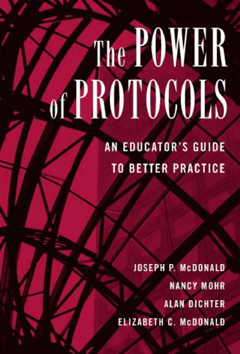 The Power of Protocols: An Educator's Guide to Better Practice