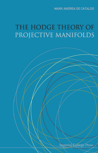 The Hodge Theory of Projective Manifolds