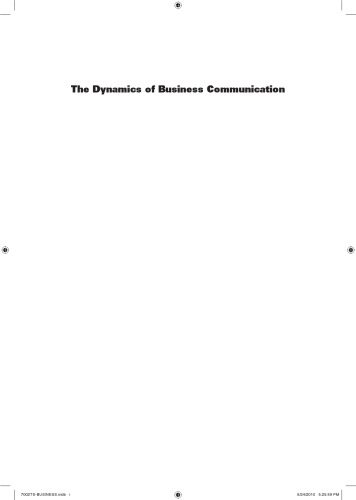 The Dynamics of Business Communication: How to Communicate Efficiently and Effectively