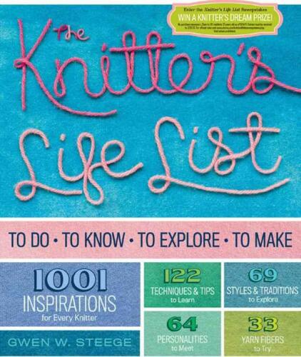 The Knitter's Life List: To Do, To Know, To Explore, To Make