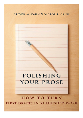 Polishing Your Prose: How to Turn First Drafts Into Finished Work