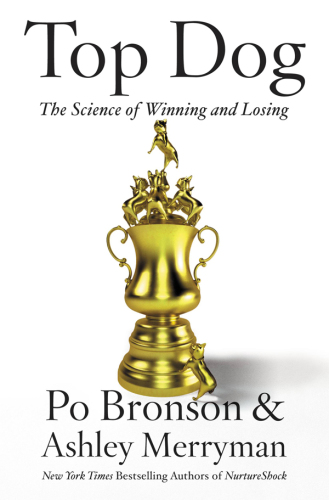 Top Dog: The Science of Winning and Losing