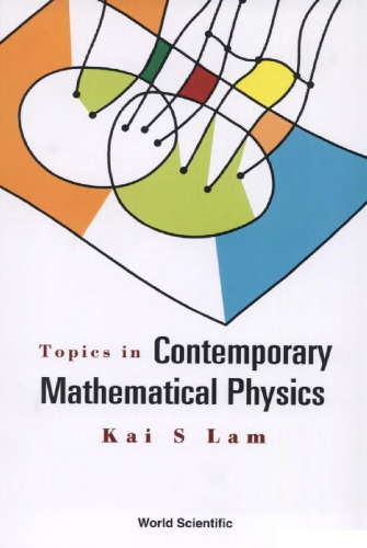 Topics in Contemporary Mathematical Physics
