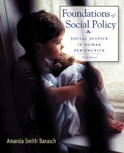 Foundations of Social Policy: Social Justice in Human Perspective