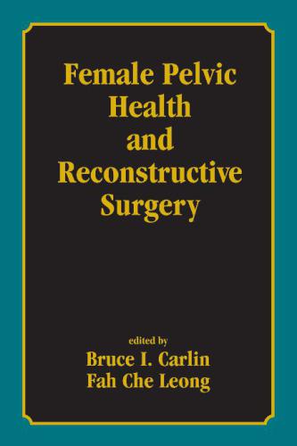 Female Pelvic Health and Reconstructive Surgery
