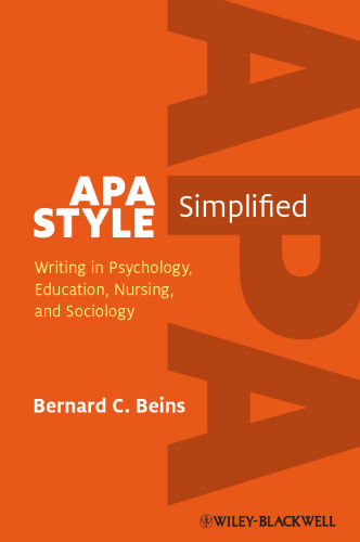 APA Style Simplified: Writing in Psychology, Education, Nursing, and Sociology