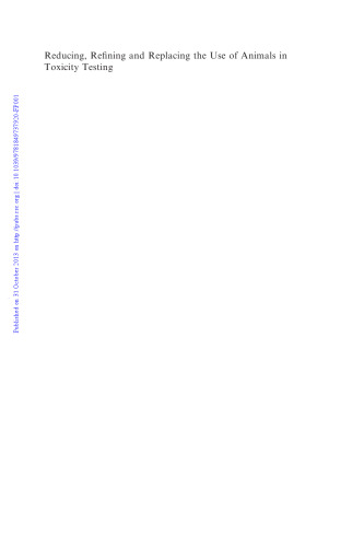 Reducing, Refining and Replacing the Use of Animals in Toxicity Testing