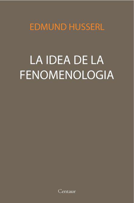 La Idea de la Fenomenologia