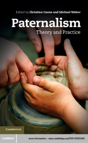 Paternalism: Theory and Practice