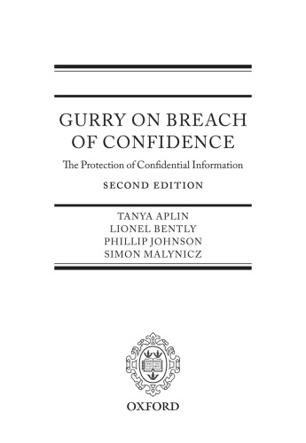 Gurry on Breach of Confidence: The Protection of Confidential Information
