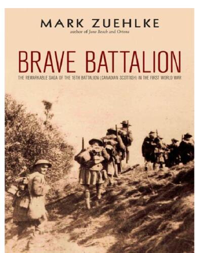 Brave Battalion: The Remarkable Saga of the 16th Battalion