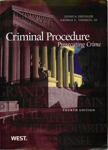Criminal Procedure: Prosecuting Crime, 4th