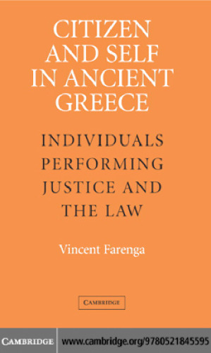 Citizen and Self in Ancient Greece: Individuals Performing Justice and the Law