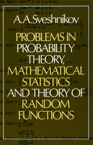 Problems in Probability Theory, Mathematical Statistics and Theory of Random Functions