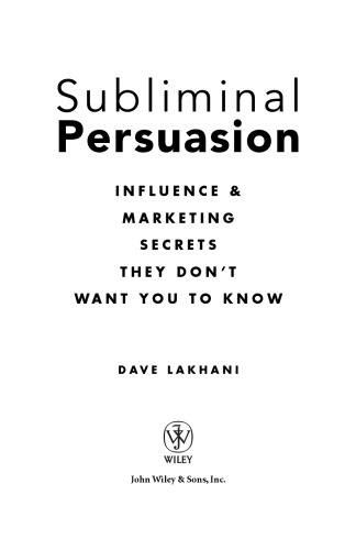 Subliminal Persuasion: Influence & Marketing Secrets They Don't Want You To Know