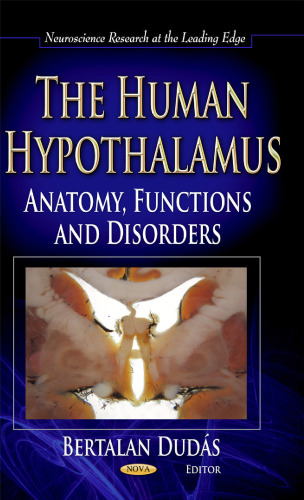 The Human Hypothalamus: Anatomy, Functions and Disorders