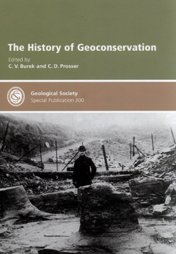 The History of Geoconservation - Special Publication no 300