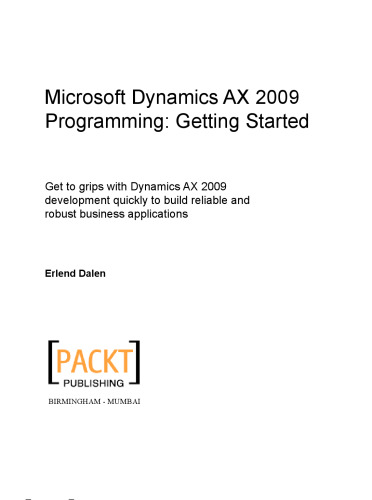 Microsoft Dynamics AX 2009 Programming: Getting Started