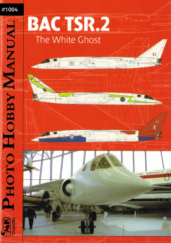BAC TSR.2 The White Ghost #1004 Photo Hobby Manual