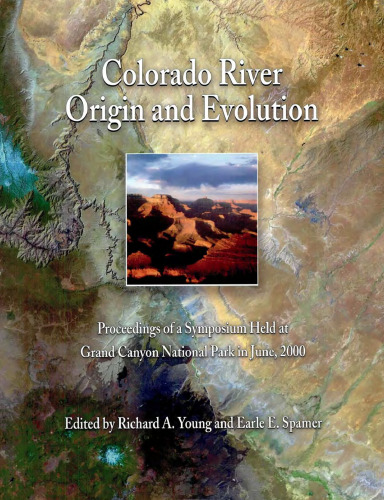 Colorado River Origin and Evolution