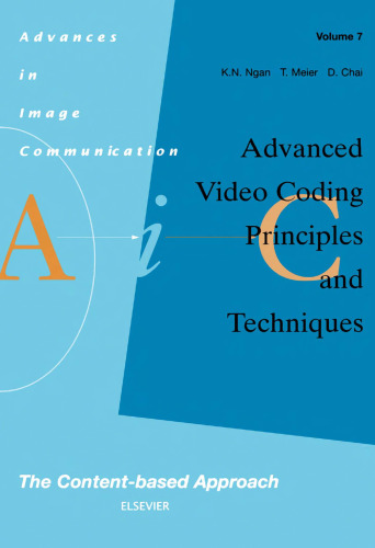 Advanced Video Coding: Principles and Techniques, Volume 7: The Content-based Approach